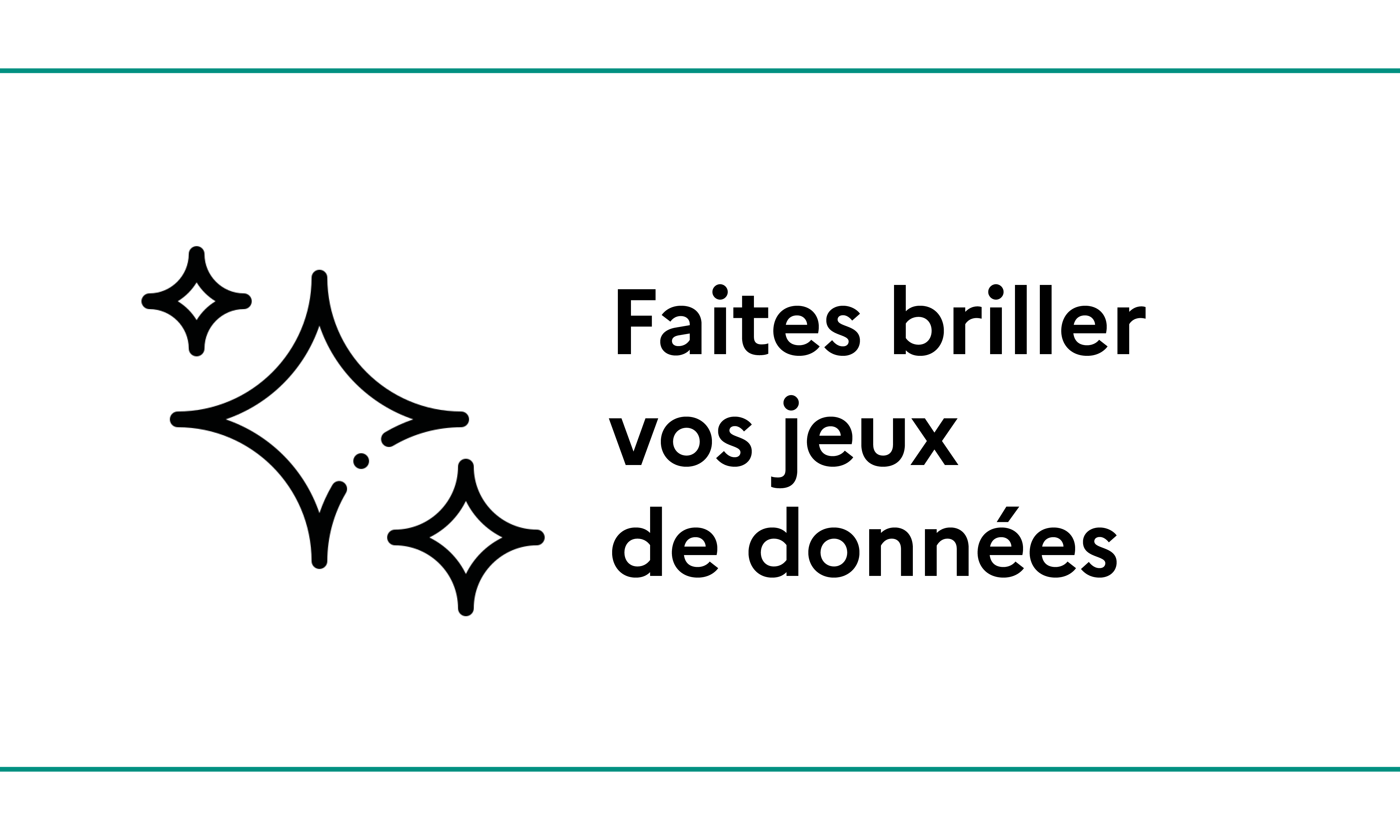 Votre jeu de données en une